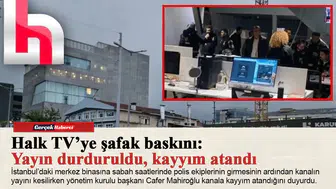 Halk TV’ye şafak baskını: Yayın durduruldu, kayyım atandı