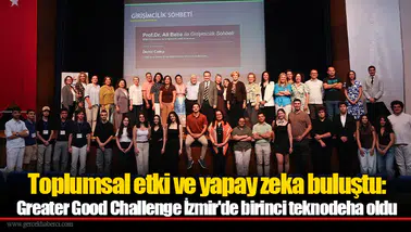 Toplumsal etki ve yapay zeka buluştu: Greater Good Challenge İzmir'de birinci teknodeha oldu