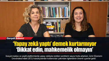 ‘Yapay zekâ yaptı’ demek kurtarmıyor:  ‘Dikkat edin, mahkemelik olmayın’