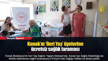 Konak’ın ‘İleri Yaş’ üyelerine ücretsiz sağlık taraması
