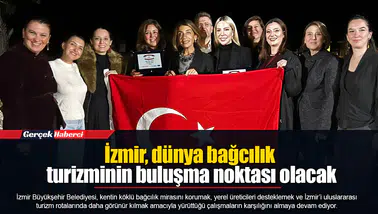 İzmir, dünya bağcılık turizminin buluşma noktası olacak