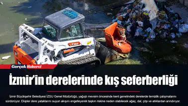 İzmir’in derelerinde kış seferberliği