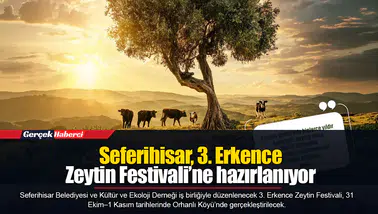 Seferihisar, 3. Erkence Zeytin Festivali’ne hazırlanıyor