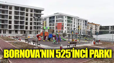 Bornova’nın 525’inci parkı