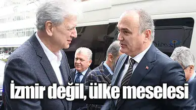 İzmir değil, ülke meselesi