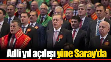 Adli yıl açılışı yine Saray’da