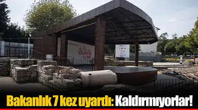 Bakanlık 7 kez uyardı: Kaldırmıyorlar!