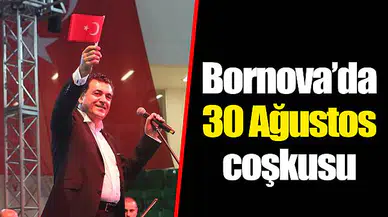 Bornova’da 30 Ağustos coşkusu