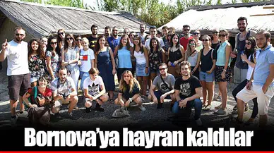 Bornova’ya hayran kaldılar