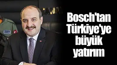 Bosch'tan Türkiye'ye büyük yatırım
