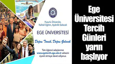 Ege Üniversitesi Tercih Günleri yarın başlıyor