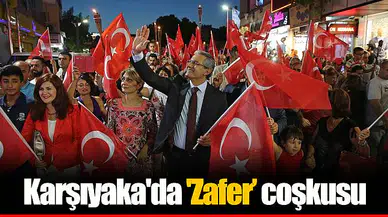 Karşıyaka'da 'Zafer’ coşkusu