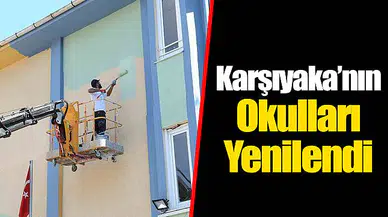 Karşıyaka’nın Okulları Yenilendi