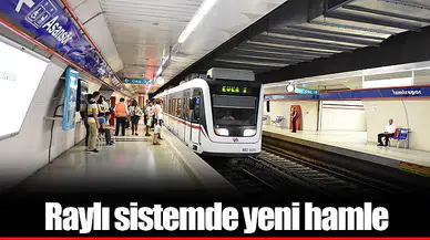 Raylı sistemde yeni hamle