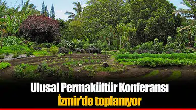 Ulusal Permakültür Konferansı  İzmir'de toplanıyor