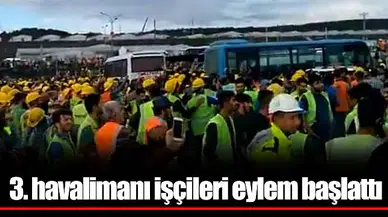 3. havalimanı işçileri eylem başlattı