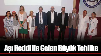 Aşı Reddi ile Gelen Büyük Tehlike