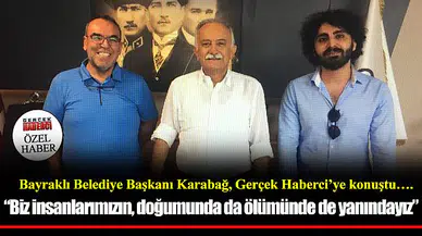 "Biz insanlarımızın, doğumunda da ölümünde de yanındayız"