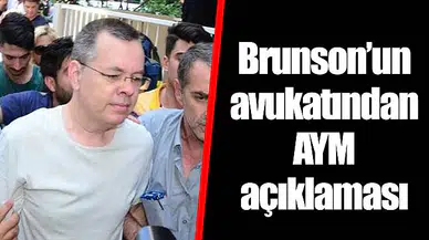 Brunson’un avukatından AYM açıklaması