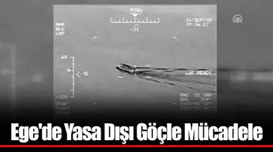 Ege'de Yasa Dışı Göçle Mücadele