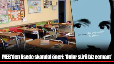 MEB'den lisede skandal öneri: ‘Onlar sürü biz cemaat’
