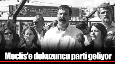 Meclis'e dokuzuncu parti geliyor
