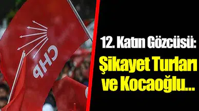 12. Katın Gözcüsü: Şikayet Turları ve Kocaoğlu...