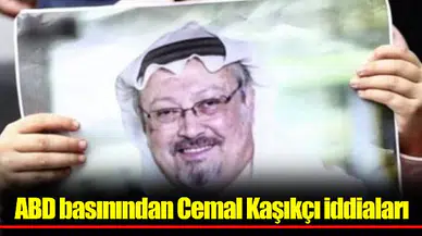 ABD basınından Cemal Kaşıkçı iddiaları