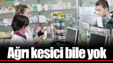 Ağrı kesici bile yok