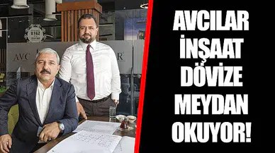 AVCILAR İNŞAAT DÖVİZE MEYDAN OKUYOR!