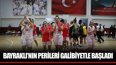 BAYRAKLI’NIN PERİLERİ GALİBİYETLE BAŞLADI