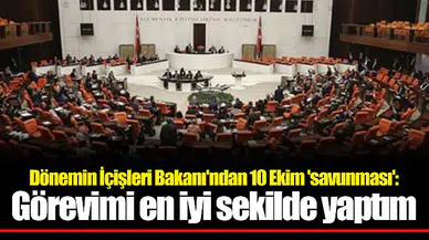 Dönemin İçişleri Bakanı'ndan 10 Ekim 'savunması': Görevimi en iyi sekilde yaptım