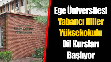 Ege Üniversitesi Yabancı Diller Yüksekokulu Dil Kursları Başlıyor