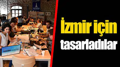 İzmir için tasarladılar