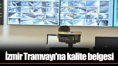 İzmir Tramvayı'na kalite belgesi