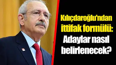 Kılıçdaroğlu'ndan ittifak formülü: Adaylar nasıl belirlenecek?
