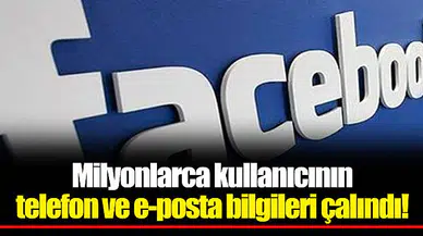 Milyonlarca kullanıcının telefon ve e-posta bilgileri çalındı!