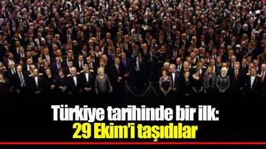 Türkiye tarihinde bir ilk: 29 Ekim’i taşıdılar