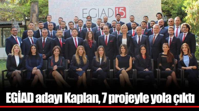 EGİAD adayı Kaplan, 7 projeyle yola çıktı