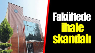Fakültede ihale skandalı