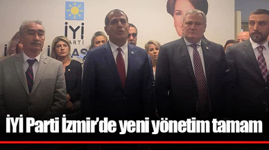 İYİ Parti İzmir'de yeni yönetim tamam