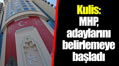 Kulis: MHP, adaylarını belirlemeye başladı; İstanbul için Başesgioğlu ve Adan'ın ismi öne çıkıyor