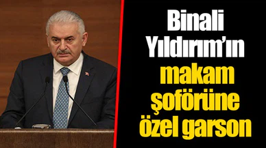 Binali Yıldırım’ın makam şoförüne özel garson