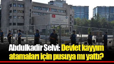 Abdulkadir Selvi: Devlet kayyım atamaları için pusuya mı yattı?
