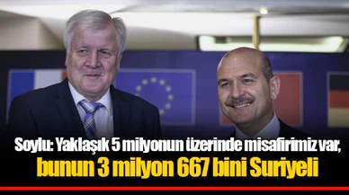 Soylu: Yaklaşık 5 milyonun üzerinde misafirimiz var, bunun 3 milyon 667 bini Suriyeli