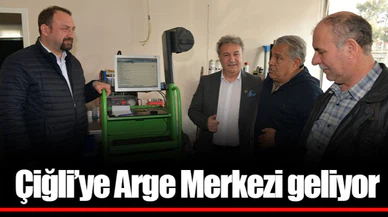 Çiğli’ye Arge Merkezi geliyor