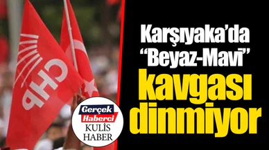 Karşıyaka'da "Beyaz-Mavi" kavgası dinmiyor