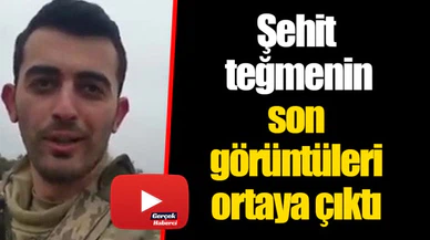 Şehit teğmenin son görüntüleri