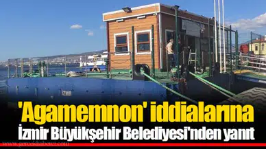 'Agamemnon' iddialarına İzmir Büyükşehir Belediyesi'nden yanıt