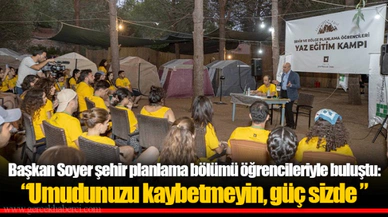 Başkan Soyer şehir planlama bölümü öğrencileriyle buluştu: “Umudunuzu kaybetmeyin, güç sizde ”